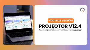 ProjeQtOr V12.4 une version tournée vers le pilotage, l’agilité et l’efficacité opérationnelle